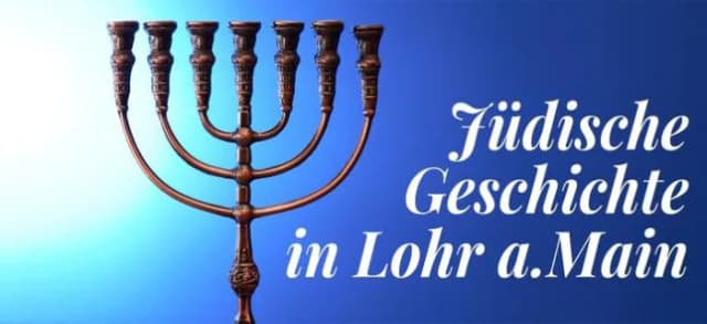 Siebenarmiger Leuchter vor blauem Hintergrund mit Schriftzug Jüdische Geschichte in Lohr a.Main