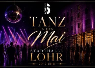 Werbeplakat „Tanz in den Mai“, Stadthalle Lohr, 20 bis 2 Uhr, mit Discokugel und beleuchteter Tanzmenge