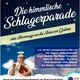 Neuer Termin! - Die Himmlische Schlagerparade - Eine Hommage an die Superstars von Wolke 7 Neuer Termin! - Die Himmlische Schlagerparade - Eine Hommage an die Superstars von Wolke 7